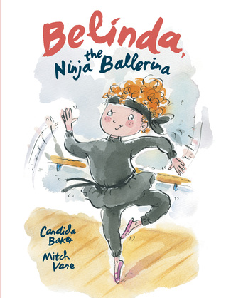 Belinda the Ninja Ballerina - Candida Baker