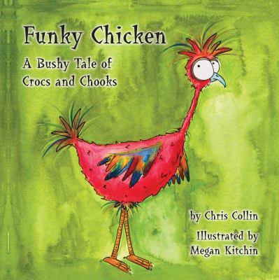 Funky Chicken- A Bushy Tale of Crocs and Chooks - Chris Collin