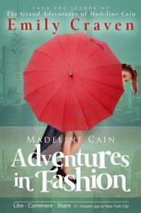 Madeline Cain- Adventures in Fashion