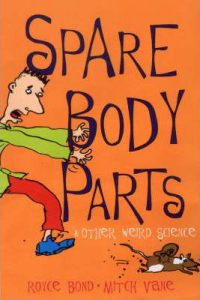 Spare Body Parts and other Weird Science