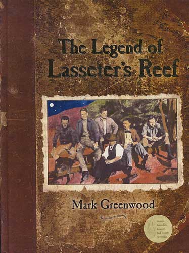 The Legend of Lasseter’s Reef - Mark Greenwood