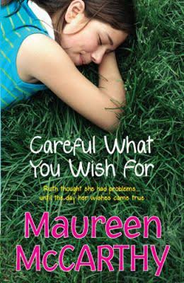 Careful what You Wish for - Maureen McCarthy