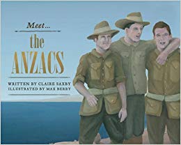 Meet the ANZACs - Claire Saxby