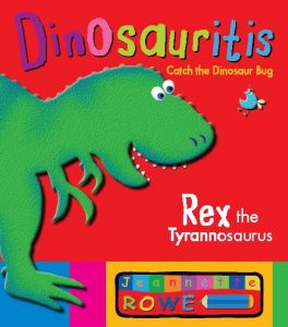 Rex the Tyrannosaurus- Dinosauritis